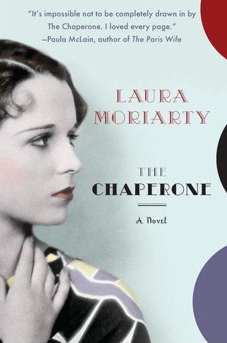REVIEW: THE CHAPERONE by Laura Moriarty