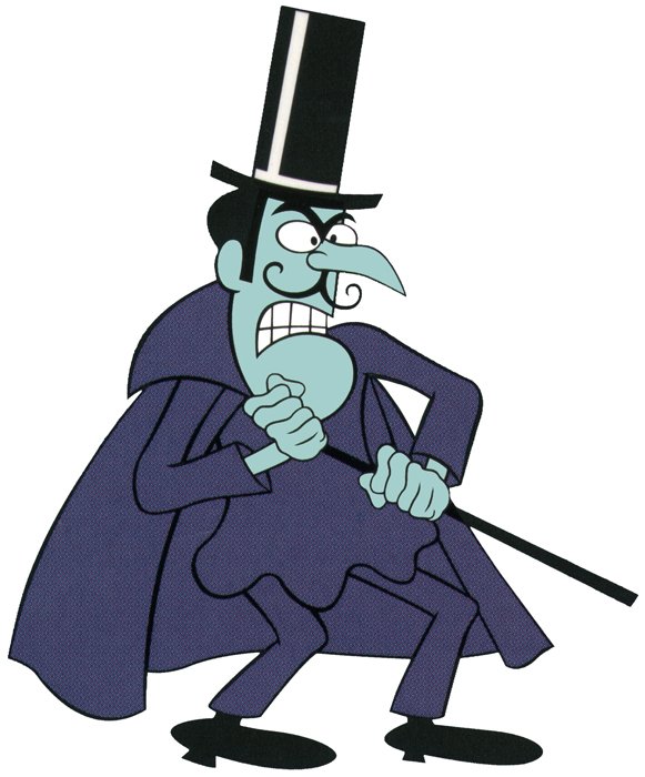 Snidely Whiplash from Dudley Do-Right